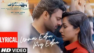 saaho unmai edhu poy edhu lyrical song prabhas shraddha k shweta mohan shankar mahadevan