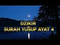 Download Lagu Dzikir 41x  Surah Yusuf ayat 4 Meluluhkan Hati, Melancarkan jodoh dan usaha