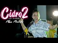 Download Lagu Alvi Ananta - Cidro 2 (Panas Panase Srengenge Kuwi) | Koplo Version (Official Video)