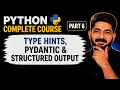 Ep6 Type Hints Pydantic Structured Output Python for AI Agent Engineers 2026