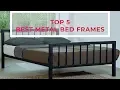 Top 5 Best Metal Bed Frames Review - Which Steel Frame You Should Buy