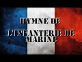Lagu Hymne de l'Infanterie de marine ||| Chant militaire