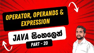 Part 20 Define Operator Operands and Expression in Sinhala Java in Sinhala