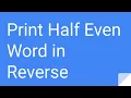 Python Practice Series 52 Beginners Level 1 Basic Print Half Word Reverse Tutorials Code