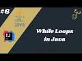 Java While Loops Full Tutorial For Beginners