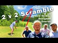 EPIC 2v2 SCRAMBLE at My FAVORITE COURSE