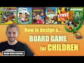 How to design a board game for CHILDREN Top 10 Mechanisms