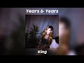 Download Lagu Years and Years - King Sped Up