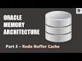 3 Introduction to Redo Buffer Cache - Oracle Database