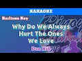 Download Lagu Why Do We Always Hurt The Ones We Love by Dan Hill (Karaoke : Baritone Key)