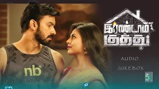 irandam kuththu fullmovie audio jukebox santhosh p jayakumar dharan kumar