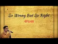 Lagu Afgan - So Wrong But So Right  LIRIK