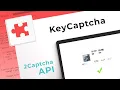 KeyCaptcha Solving Service How to bypass KeyCaptcha with 2Captcha API