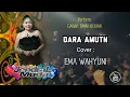 DARA AMUTN cover EMA WAHYUNI @JENDRALMUDAMUSIC