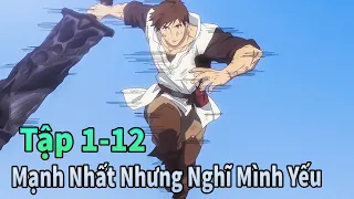 ANIME THÁNG 9 | Người Mạnh Nhất Muốn Làm Mạo Hiểm Giả Tập 1-12 | Mèo Gầy Review