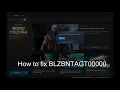 how to fix WHOOPS IT LOOKS LIKE SOMETHING BROKE BLZBNTAGT00000BB8 BLZBNTAGT000008FC