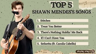 top 5 shawn mendess songs