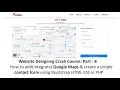 Website Design Part-8 How to add Google Maps create a contact form using Bootstrap in PHP
