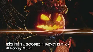 Download TRÍCH TIÊN x GOODIES ( HARVEY REMIX ) | NHẠC XU HƯỚNG TIK TOK CĂNG CỰC MP3