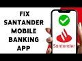 How To Fix Santander Mobile Banking App 2025 Troubleshooting Login App Issues