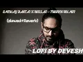 💘Trending | EMIWAY BANTAI X HELLAC - THEEKH HU MEI-lofi | (slowed+Reverb) | Instagram Trending 🥰