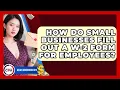 How Do Small Businesses Fill Out A W-2 Form For Employees - Asian American CPA