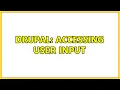 Drupal Accessing user input