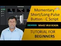 14 - WinCC v8 0 How to Create a Long Pulse Button Using C Script Step by Step Bingnners Tutotial