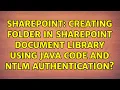 Sharepoint Creating folder in Sharepoint document library using java code and NTLM authentication