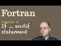 Fortran Tuto 4 If endif statement
