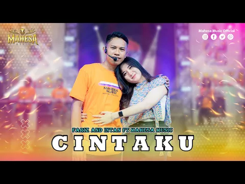 Download MP3 FARIZ KENDANG FT INTAN AFIFAH - CINTAKU I Mahesa Music