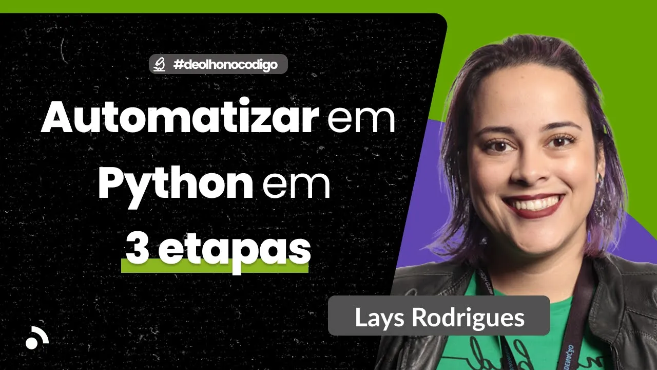Automatizar Python em 3 etapas | #devAdev com Lays Rodrigues