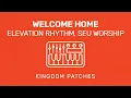 WELCOME HOME - Elevation Rhythm SEU Worship Worship Keys MainStage Patch