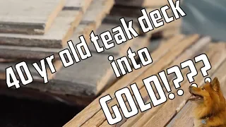 Sail Life – Turning the old teak deck into GOLD? – DIY