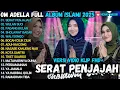 Download Lagu OM ADELLA FULL ALBUM ISLAMI 2025 - PADANG BULAN - SERAT PENJAJAH - WALI SONGO - DANGDUT SHOLAWAT