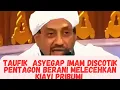 Download Lagu TAUFIK ASYEGAP IMAM DISKOTIK PENTAGON BERANI MELECEHKAN KIAYI PRIBUMI #peradabanislam #nasab #news