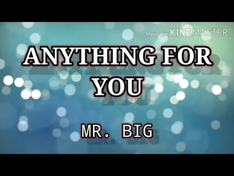 Download MP3 ANYTHING FOR YOU ( LYRICS ) - MR. BIG