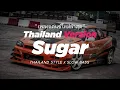 Download Lagu DJ SUGAR THAILAND STYLE \