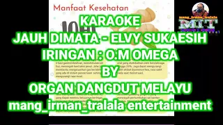 Download KARAOKE jauh di mata _ elvy sukaesih orkes dangdut melayu kenangan jaman dulu om omega MP3