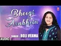 Download Lagu Bheegi Aankhen Latest Hindi Song (Audio) | Roli Verma | Azam Ali Mukarram New Hindi Song 2019