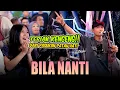 Lagu Pasukan Yang Sering Disakitin Tapi Masih Sayang |  Bila Nanti (Live) Tri Suaka