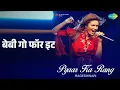Lagu बेबी गो फॉर इट | Pyaar Ka Rang - Rageshwari | Raageshwari Songs |