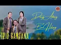 Download Lagu Trio Santana - Dang Adong Be Holong - ( Official Music Video )