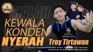 kalah kewala konden nyerah troy tirtawan rum rum offical