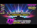 DJ MELODY SIDRAP VIRAL 2025 !!! DJ SEMPURNA DENGANMU X DJ TERENDAP LARAKU FULL BASS TEMBAK LANGIT 