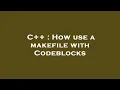 C How use a makefile with Codeblocks