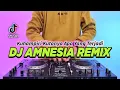 Download Lagu DJ KUHAMPIRI KUTANYA APA YANG TERJADI - AMNESIA REMIX FULL BASS VIRAL TIKTOK TERBARU 2024