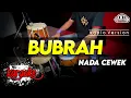 Download Lagu BUBRAH KARAOKE NADA CEWEK / WANITA VERSI DANGDUT KOPLO HIGH QUALITY AUDIO CLARITY