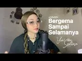 Download Lagu Bergema Sampai Selamanya - Nadhif Basalamah // Cover By Yurisana Septeasa 