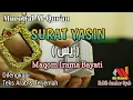 Lagu Murottal Al-Quran surat YASIN ( يس ) Maqom irama BAYATI dilengkapi Teks Arab \u0026 terjemah